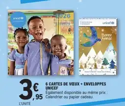 E.Leclerc 6 cartes de vœux + enveloppes unicef offre