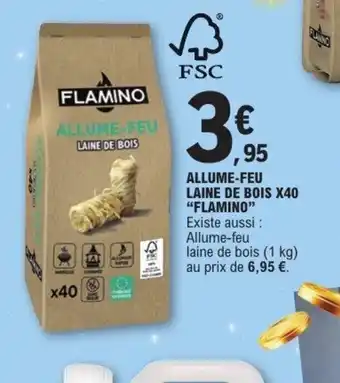 E.Leclerc FLAMINO Allume-feu laine de bois x40 offre