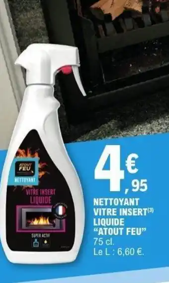 E.Leclerc ATOUT FEU Nettoyant vitre insert liquide offre