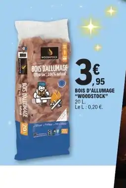 E.Leclerc WOODSTOCK Bois d'allumage offre