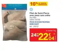 METRO Filet de Saint-Pierre avec peau sans arête offre