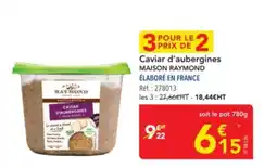 METRO MAISON RAYMOND Caviar d'aubergines offre