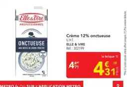 METRO ELLE & VIRE Crème 12% onctueuse offre