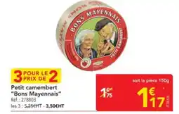 METRO BONS MAYENNAIS Petit camembert offre