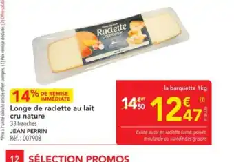 METRO JEAN PERRIN Longe de raclette au lait cru nature offre