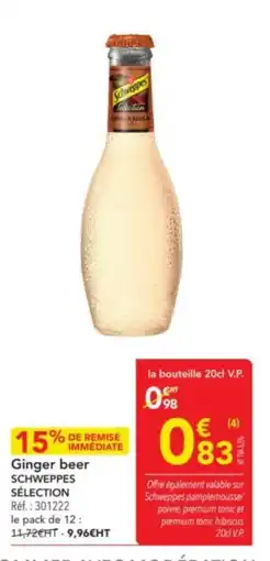 METRO SCHWEPPES SÉLECTION Ginger beer offre