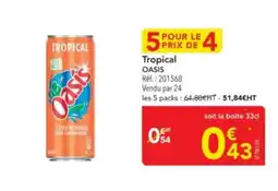METRO OASIS Tropical offre