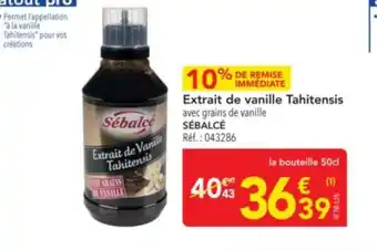 METRO SÉBALCÉ Extrait de Vanille Tahitensis offre