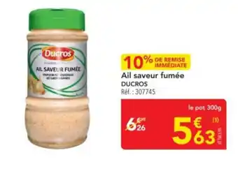 METRO DUCROS Ail saveur fumée offre