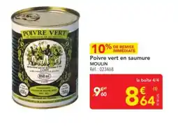 METRO MOULIN Poivre vert en saumure offre