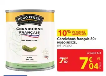 METRO HUGO REITZEL Cornichons français 80+ offre