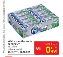 METRO FREEDENT White menthe verte offre