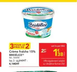 METRO BRIDÉLICE Crème fraîche 15% offre