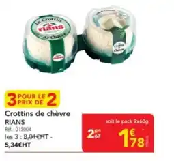 METRO RIANS Crottins de chèvre offre