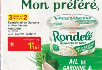 METRO PRÉSIDENT Rondelé ail de Garonne et fines herbes offre