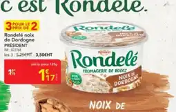 METRO PRÉSIDENT Rondelé noix de Dordogne offre