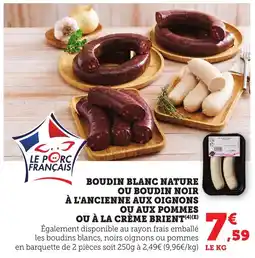 Bi1 Boudin blanc nature ou boudin noir à l'ancienne aux oignons ou aux pommes ou à la crème brient offre