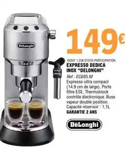 E.Leclerc EXPRESSO DEDICA INOX “DELONGHI” offre
