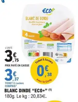 E.Leclerc BLANC DINDE “ECO+” offre