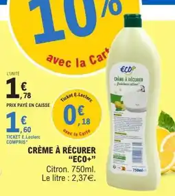 E.Leclerc CRÈME À RECURER ECO+ offre