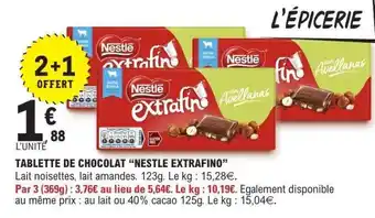 E.Leclerc TABLETTE DE CHOCOLAT “NESTLE EXTRAFINO” offre