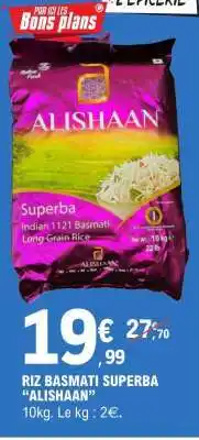 E.Leclerc RIZ BASMATI SUPERBA ALISHAAN offre