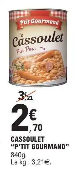 E.Leclerc CASSOULET “P’TIT GOURMAND” offre