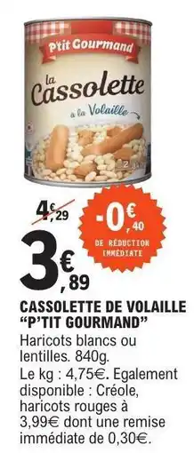 E.Leclerc CASOLETTE DE VOLAILLE “P’TIT GOURMAND” offre