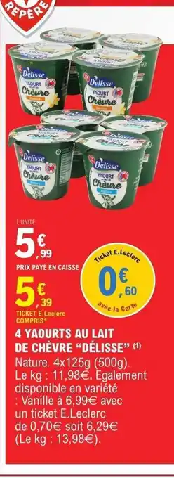 E.Leclerc 4 YAOURTS AU LAIT DE CHÈVRE “DÉLISSE” offre