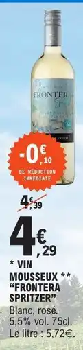 E.Leclerc VIN MOUSSEUX FRONTERA SPRITZER offre