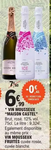 E.Leclerc VIN MOUSSEUX “MAISON CASTEL” offre