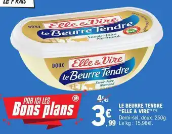 E.Leclerc Le Beurre Tendre Elle & Vire offre