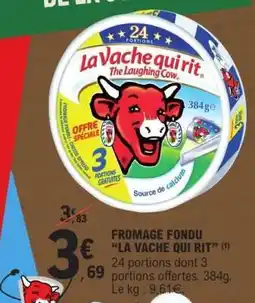 E.Leclerc FROMAGE FONDU “LA VACHE QUI RIT” offre