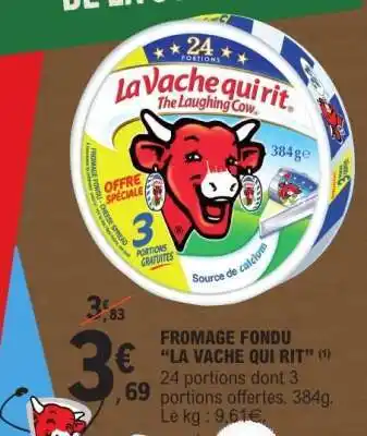 E.Leclerc FROMAGE FONDU “LA VACHE QUI RIT” offre