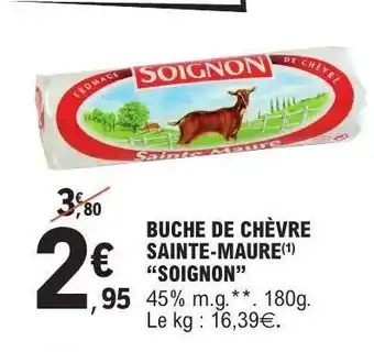 E.Leclerc Bûche De Chèvre Sainte-Maure Soignon offre