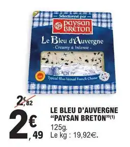 E.Leclerc LE BLEU D’AUVERGNE “PAYSAN BRETON” offre