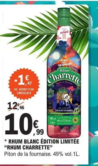 E.Leclerc Rhum Blanc Édition Limitée 'Rhum Charrette' offre