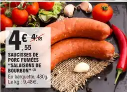 E.Leclerc SAUCISSES DE PORC FUMÉES “SALAISONS DE BOURBON” offre