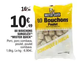 E.Leclerc 80 BOUCHONS SURGELÉS “MISTER QUICK” offre