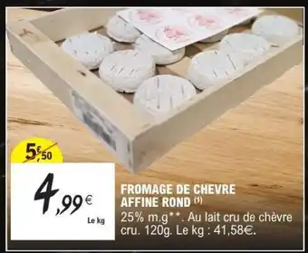 E.Leclerc FROMAGE DE CHEVRE AFFINE ROND offre