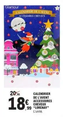 E.Leclerc CALENDRIER DE L’AVENT ACCESSOIRES CHEVEUX “LORENAY” offre
