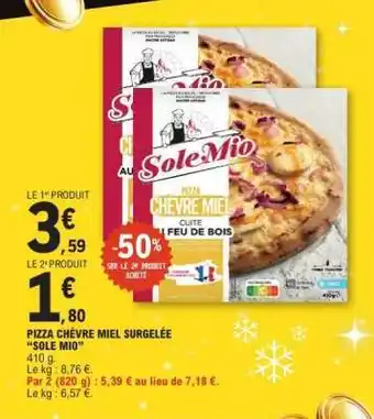 E.Leclerc PIZZA CHÈVRE MIEL SURGELÉE SOLE MIO offre