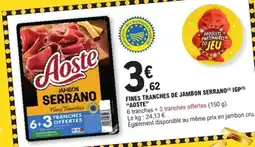 E.Leclerc FINES TRANCHES DE JAMBON SERRANO (IGP) AOSTE offre