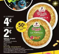 E.Leclerc TORTILLA TE GUSTA “PALACIOS” offre