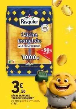 E.Leclerc Gâche Tranchée Brioche Pasquier offre