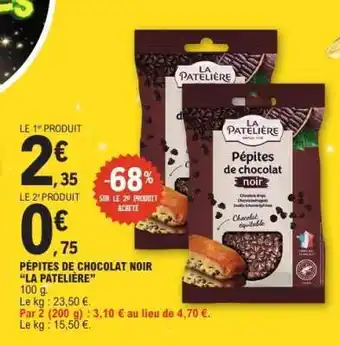 E.Leclerc PÉPITES DE CHOCOLAT NOIR “LA PATELIERE” offre