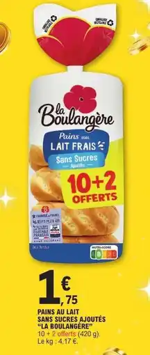 E.Leclerc Pains au lait sans sucres ajoutés La Boulangère offre