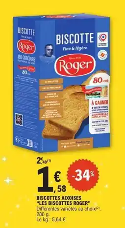 E.Leclerc BISCOTTES AIXOISES “LES BISCOTTES ROGER” offre