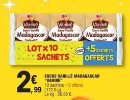 E.Leclerc SUCRE VANILLÉ MADAGASCAR “VAHINÉ” offre