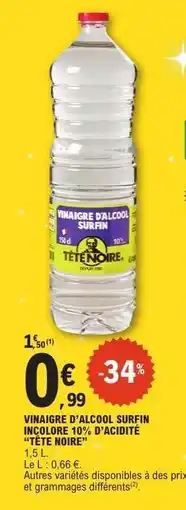 E.Leclerc VINAIGRE D'ALCOOL SURFIN INCOLORE 10% D'ACIDITE 'TÊTE NOIRE' offre